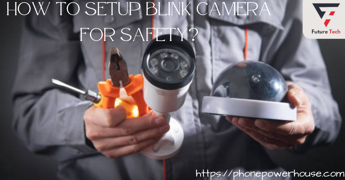 How to Connect to Blink Camera: Step-by-Step Guide
